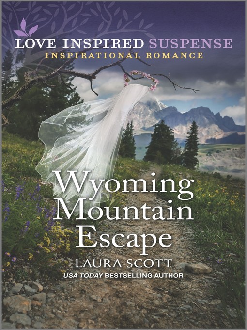 Title details for Wyoming Mountain Escape by Laura Scott - Available